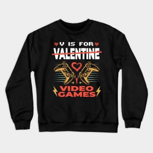 V is for video games Crewneck Sweatshirt